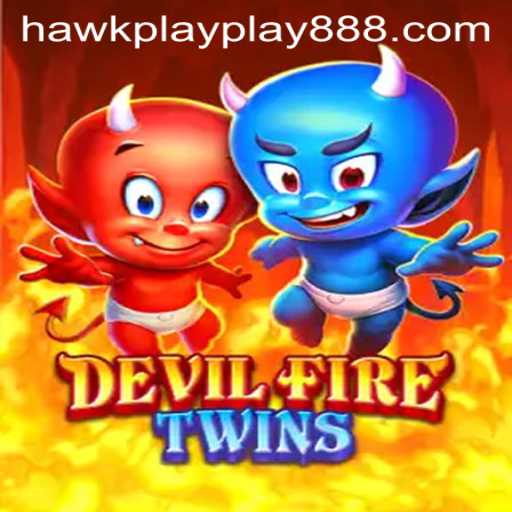 DevilFireTwins: An Exciting Adventure with Hawkplay 888
