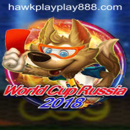 Exploring the Excitement of WorldCupRussia2018 and the Thrill of Hawkplay 888